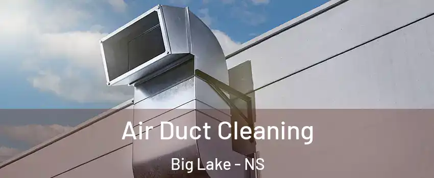  Air Duct Cleaning Big Lake - NS