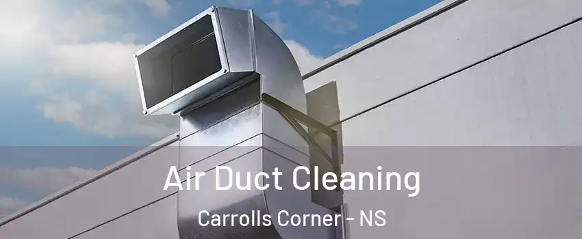  Air Duct Cleaning Carrolls Corner - NS