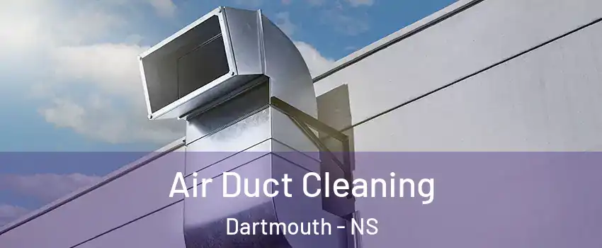  Air Duct Cleaning Dartmouth - NS