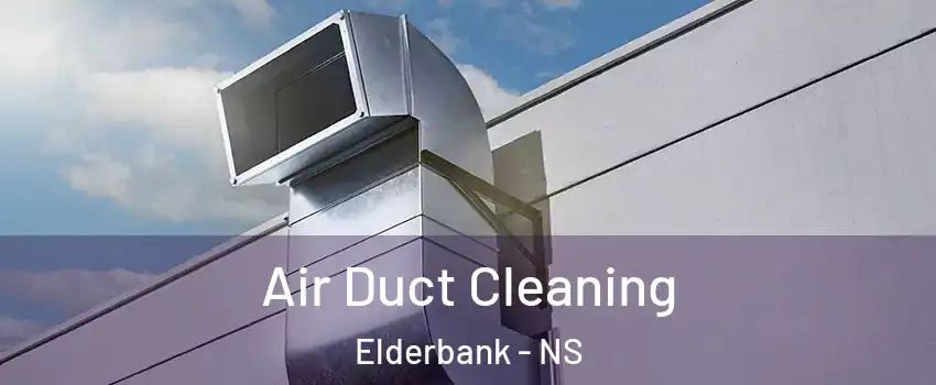  Air Duct Cleaning Elderbank - NS
