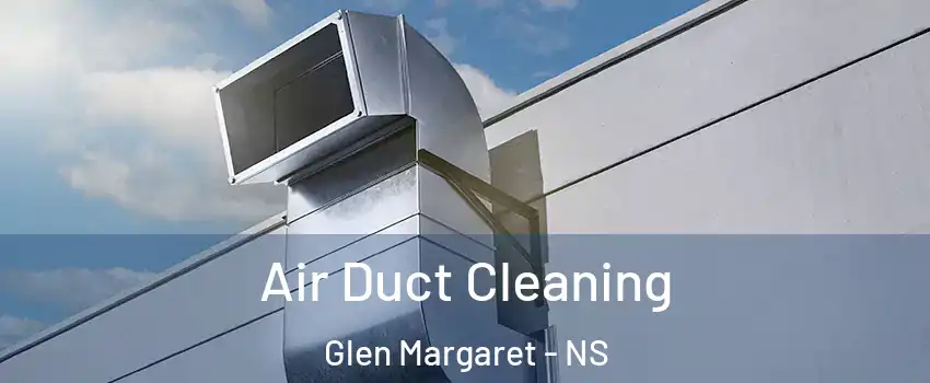  Air Duct Cleaning Glen Margaret - NS