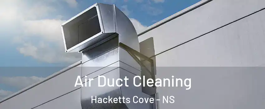  Air Duct Cleaning Hacketts Cove - NS