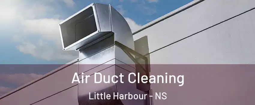  Air Duct Cleaning Little Harbour - NS
