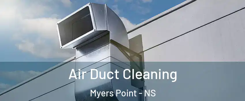  Air Duct Cleaning Myers Point - NS