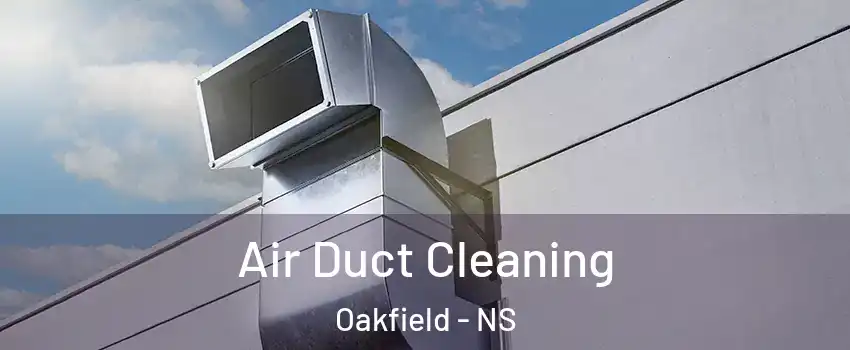  Air Duct Cleaning Oakfield - NS