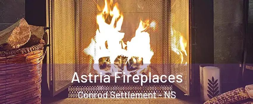  Astria Fireplaces Conrod Settlement - NS