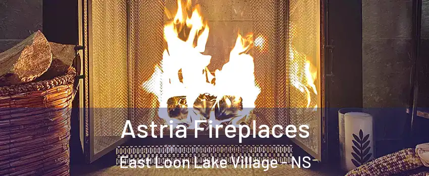  Astria Fireplaces East Loon Lake Village - NS