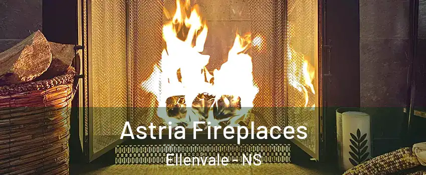  Astria Fireplaces Ellenvale - NS