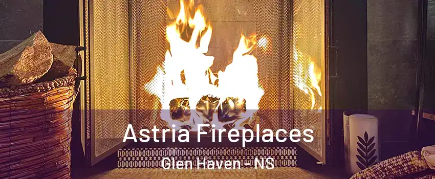  Astria Fireplaces Glen Haven - NS