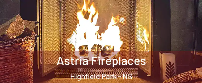  Astria Fireplaces Highfield Park - NS