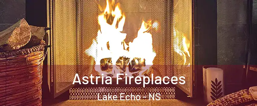  Astria Fireplaces Lake Echo - NS