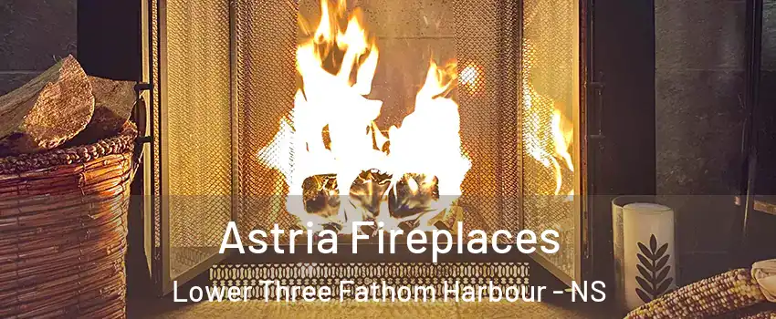  Astria Fireplaces Lower Three Fathom Harbour - NS