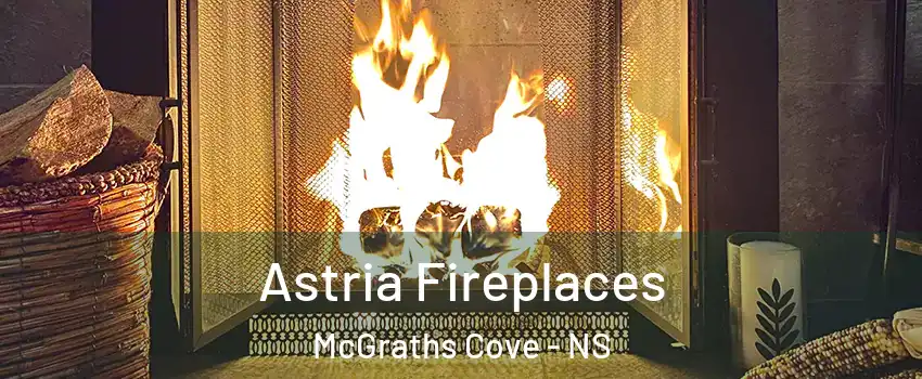  Astria Fireplaces McGraths Cove - NS