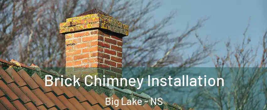  Brick Chimney Installation Big Lake - NS