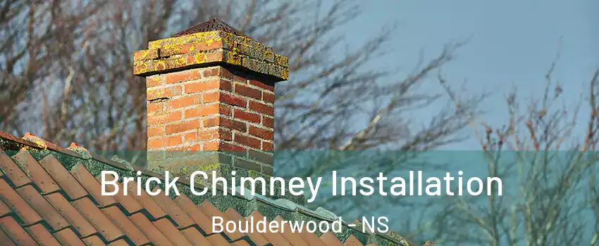  Brick Chimney Installation Boulderwood - NS
