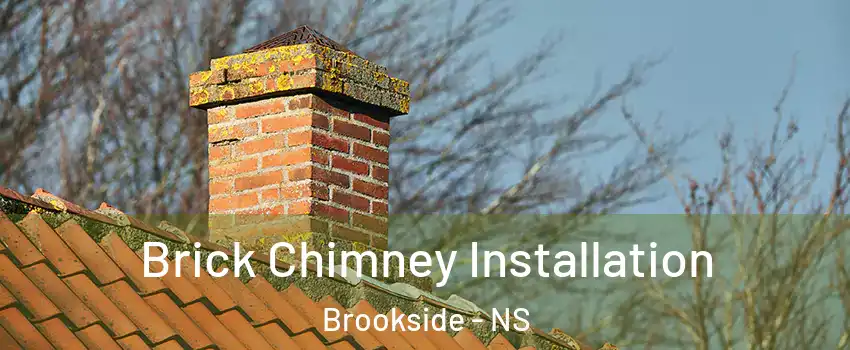  Brick Chimney Installation Brookside - NS