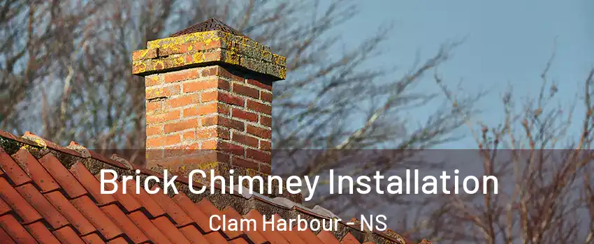  Brick Chimney Installation Clam Harbour - NS