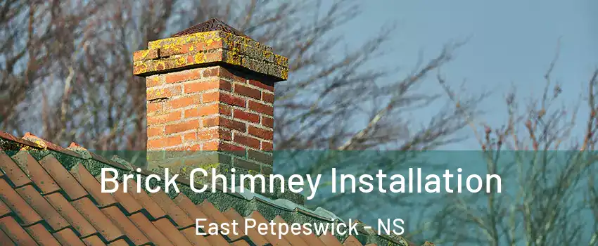  Brick Chimney Installation East Petpeswick - NS