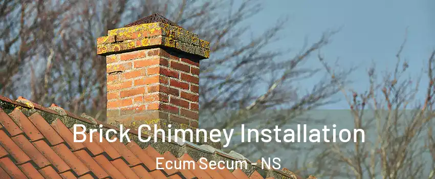  Brick Chimney Installation Ecum Secum - NS