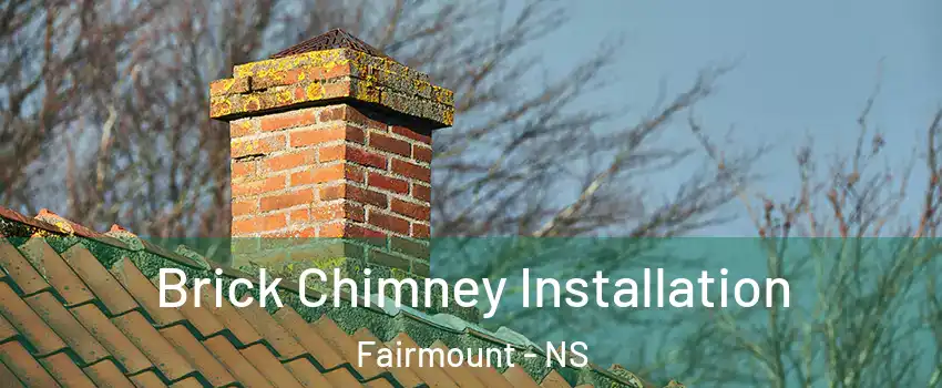  Brick Chimney Installation Fairmount - NS