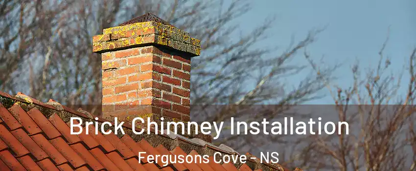  Brick Chimney Installation Fergusons Cove - NS