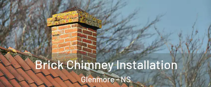  Brick Chimney Installation Glenmore - NS