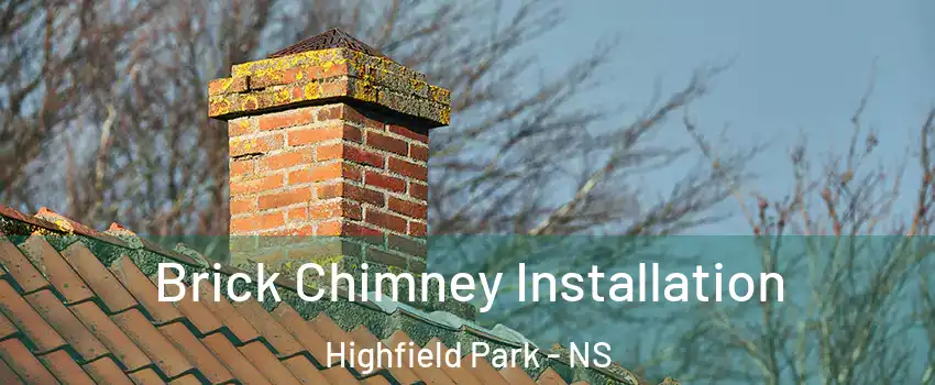  Brick Chimney Installation Highfield Park - NS