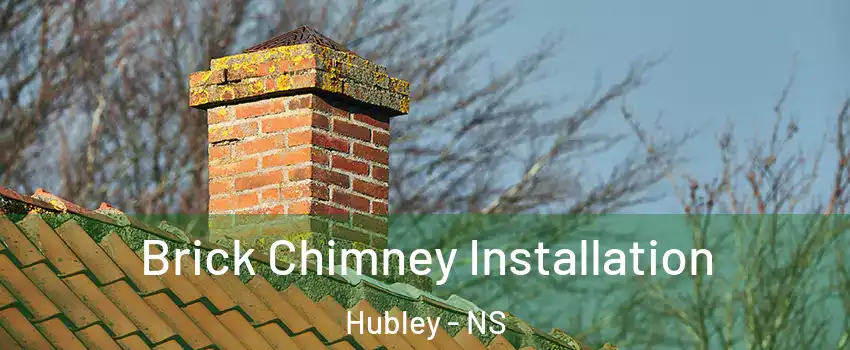 Brick Chimney Installation Hubley - NS