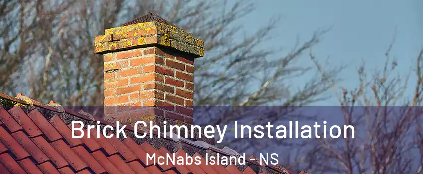 Brick Chimney Installation McNabs Island - NS