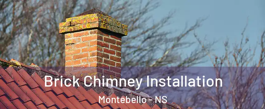  Brick Chimney Installation Montebello - NS