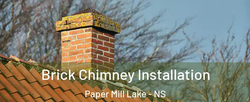  Brick Chimney Installation Paper Mill Lake - NS