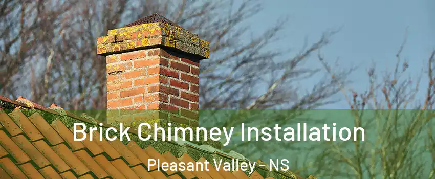  Brick Chimney Installation Pleasant Valley - NS