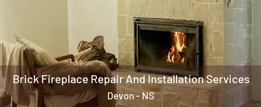  Brick Fireplace Repair And Installation Services Devon - NS