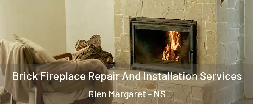  Brick Fireplace Repair And Installation Services Glen Margaret - NS