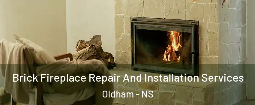  Brick Fireplace Repair And Installation Services Oldham - NS