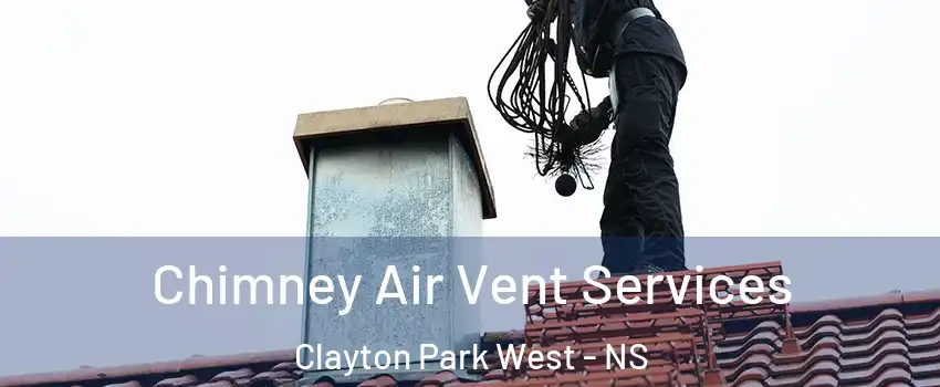  Chimney Air Vent Services Clayton Park West - NS