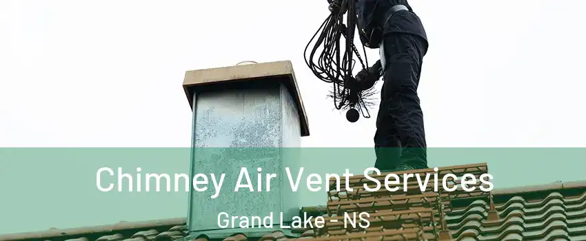  Chimney Air Vent Services Grand Lake - NS