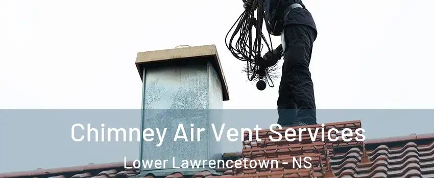  Chimney Air Vent Services Lower Lawrencetown - NS
