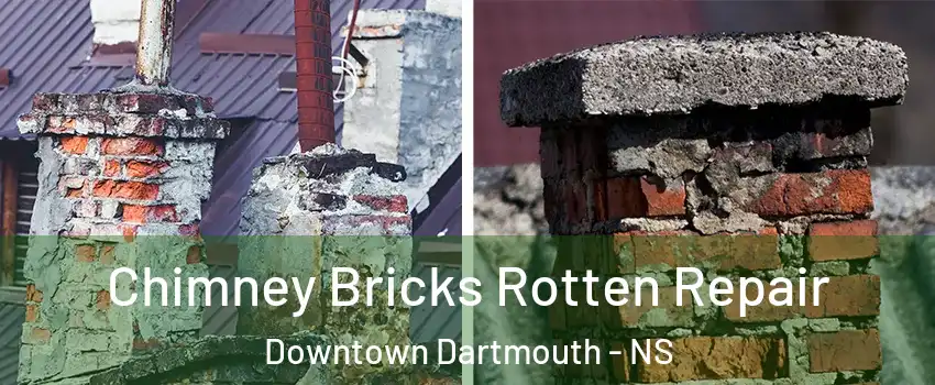  Chimney Bricks Rotten Repair Downtown Dartmouth - NS