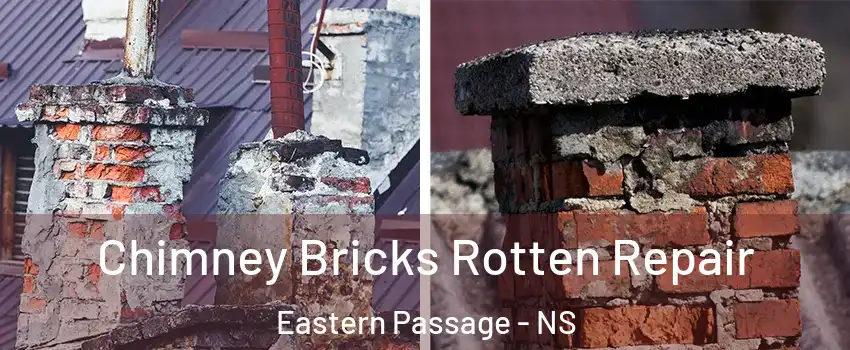  Chimney Bricks Rotten Repair Eastern Passage - NS