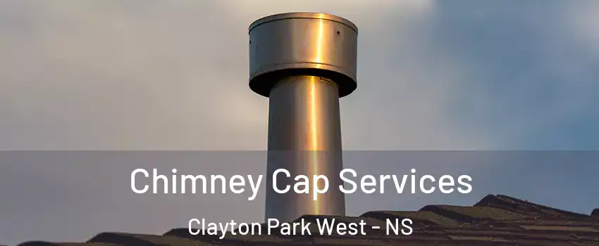  Chimney Cap Services Clayton Park West - NS