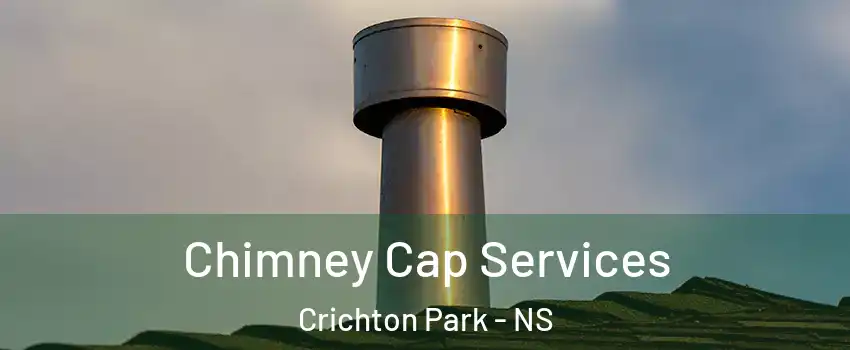  Chimney Cap Services Crichton Park - NS