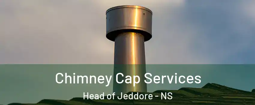  Chimney Cap Services Head of Jeddore - NS