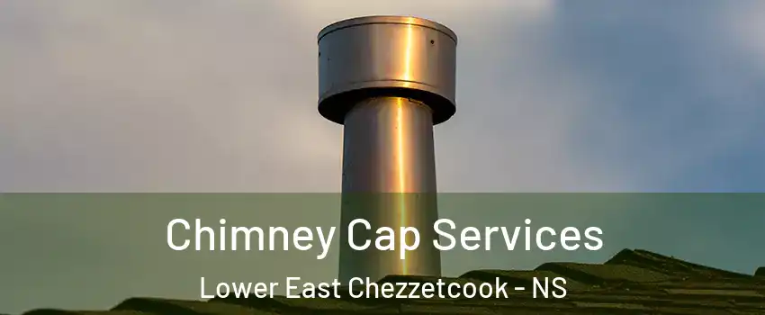  Chimney Cap Services Lower East Chezzetcook - NS