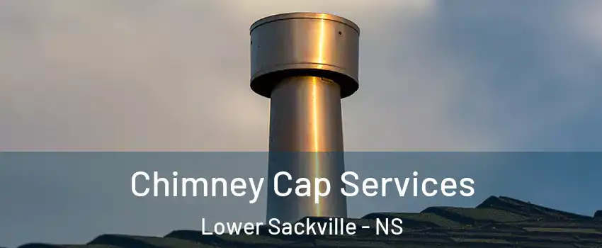  Chimney Cap Services Lower Sackville - NS