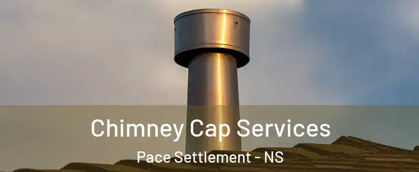  Chimney Cap Services Pace Settlement - NS