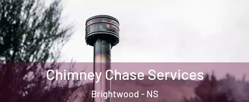  Chimney Chase Services Brightwood - NS