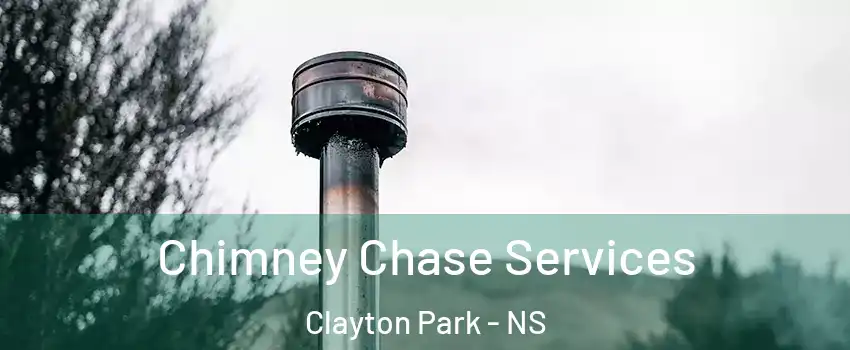  Chimney Chase Services Clayton Park - NS