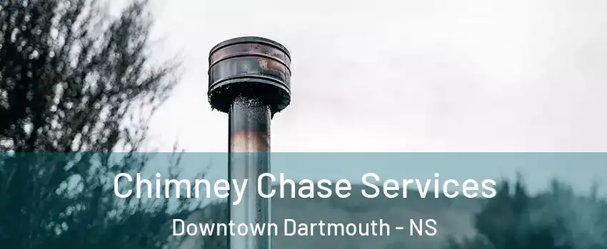  Chimney Chase Services Downtown Dartmouth - NS