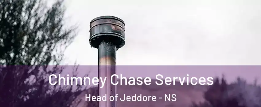  Chimney Chase Services Head of Jeddore - NS